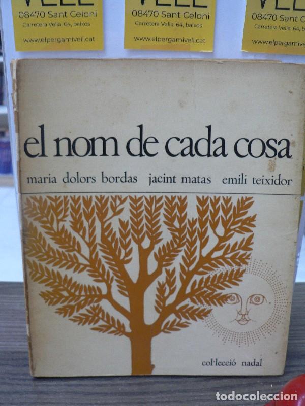 Diccionarios de segunda mano: El nom de cada cosa - M. D. Bordas, J. Matas, E. Teixidor - Editorial Nova Terra - 1967, 1&ordf; ed.