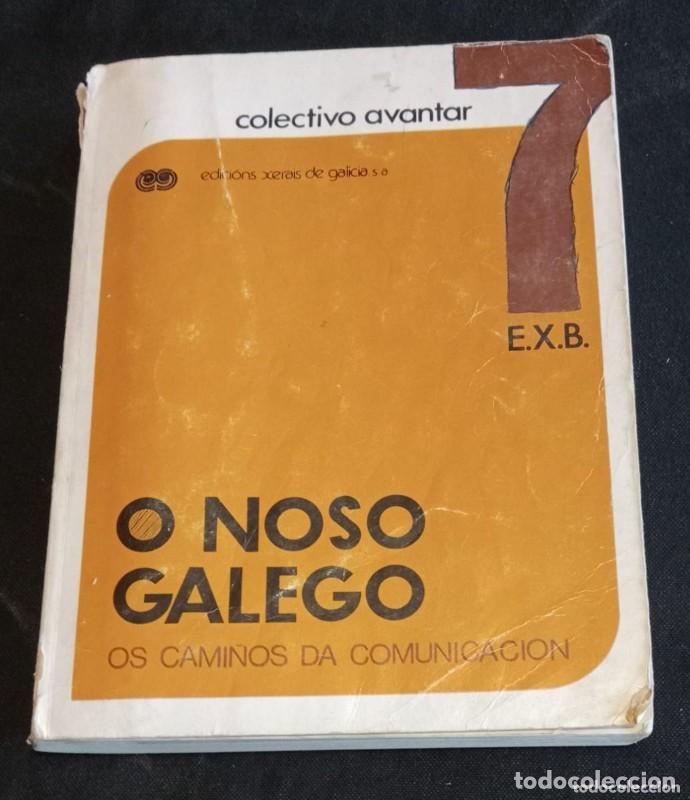 Diccionarios de segunda mano: O Noso Galego, O, 7 E.X.B - Colectivo Avantar - Edici&oacute;s Xerais de Galicia