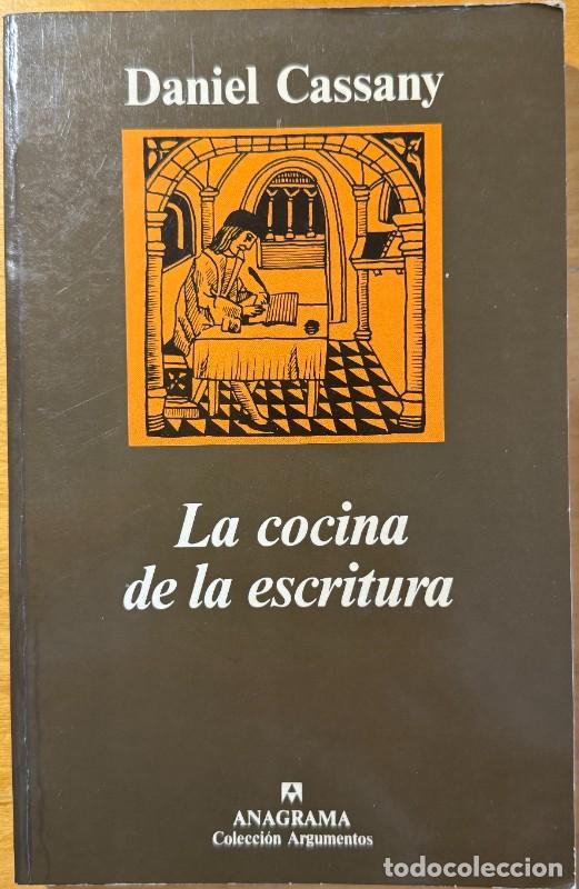Diccionarios de segunda mano: La cocina de la escritura - Daniel Cassany - Editorial Anagrama - Argumentos, 162