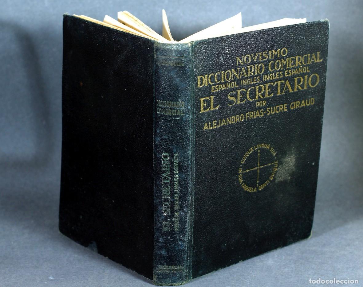 Diccionarios de segunda mano: NOV&Iacute;SIMO DICCIONARIO COMERCIAL EL SECRETARIO, POR ALEJANDRO FR&Iacute;AS SUCRE. ED. JUVENTUD.