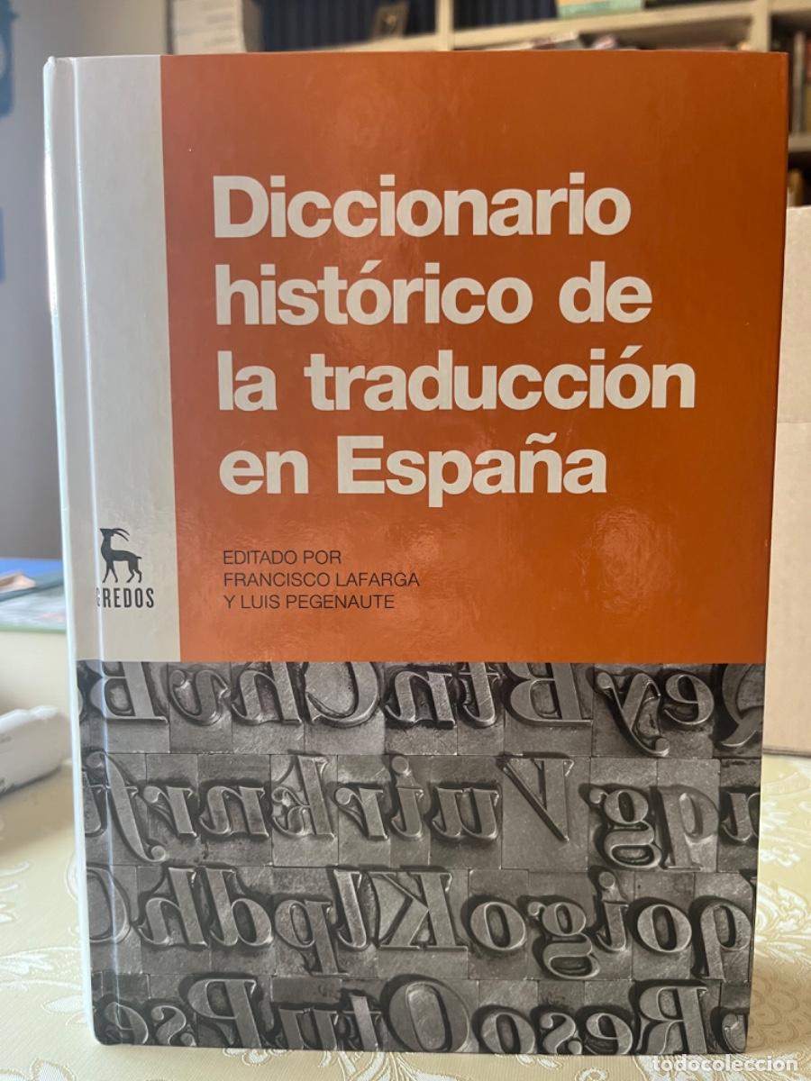 Diccionarios de segunda mano: Lafarga, Francisco y Pegenaute, Luis (eds.).- Diccionario hist&oacute;rico de la traducci&oacute;n en Espa&ntilde;a