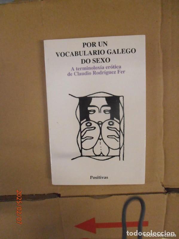 Diccionarios de segunda mano: Por un Vocabulario Galego Do Sexo: A terminolox&iacute;a er&oacute;tica de Claudio Rodr&iacute;guez Fer - Olga Novo - Pos