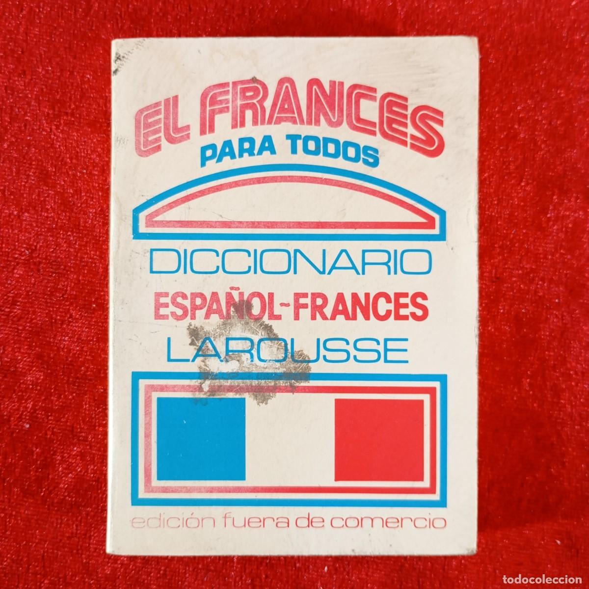 Diccionarios de segunda mano: EL FRANCES PARA TODOS - DICCIONARIO ESPA&Ntilde;OL-FRANCES - LAROUSSE - EDICI&Oacute;N FUERA DE COMERCIO / 1308