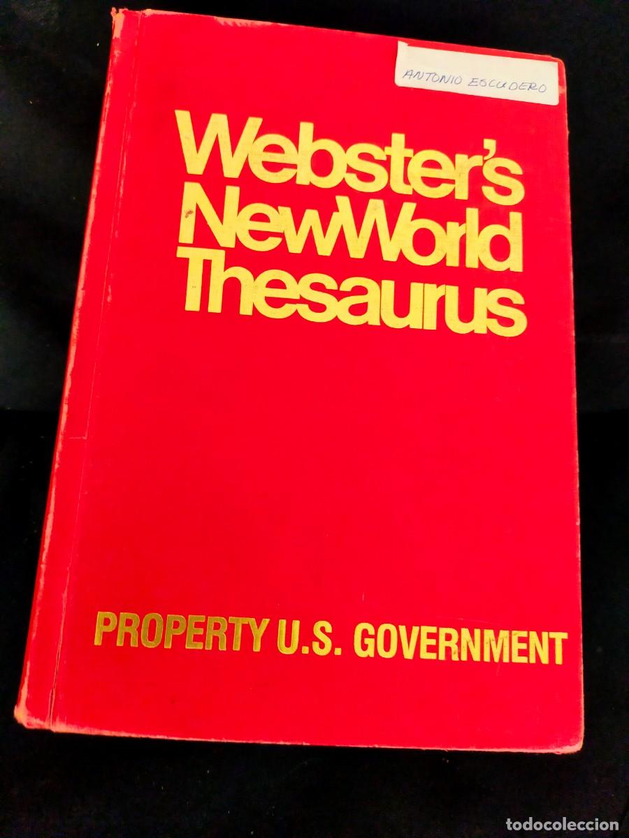 Diccionarios de segunda mano: WEBSTER&acute;S NEWWORLD THESAURUS. PROPERTY U.S. COVERNMENT. 1985 CHARLTON G. LAIRD.