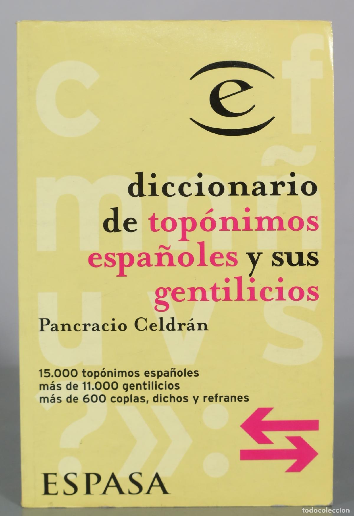 Diccionarios de segunda mano: Diccionario de top&oacute;nimos espa&ntilde;oles y sus gentilicios - Pancracio Celdr&aacute;n - Espasa
