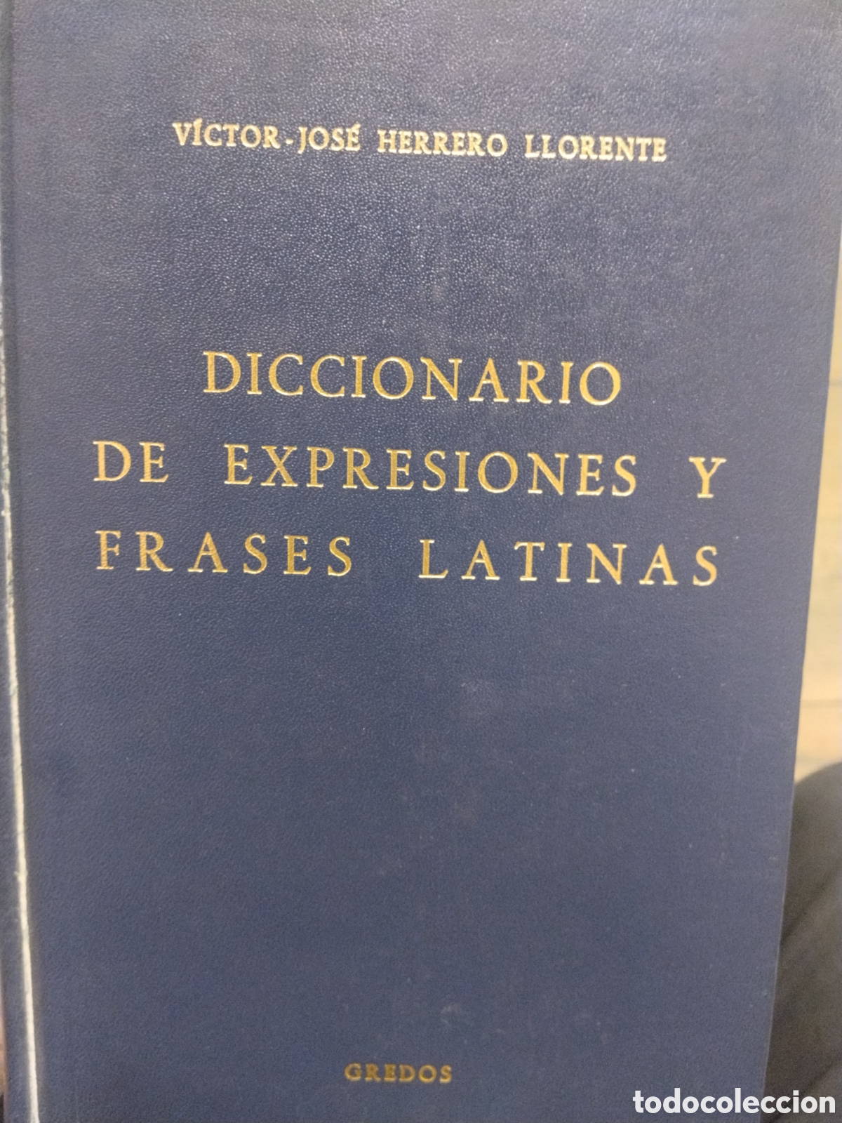 Livres d'occasion: V&iacute;ctor Jos&eacute; Herrero Llorente. Diccionario de expresiones y frases latinas
