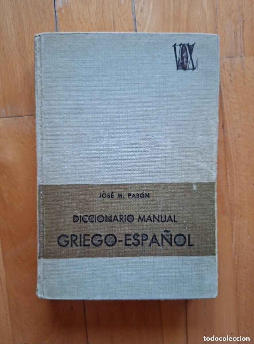 Libri di seconda mano: DICCIONARIO GRIEGO - ESPA&Ntilde;OL - VOX - 1968 - BIBLIOGRAF, JOS&Eacute; M. PAB&Oacute;N