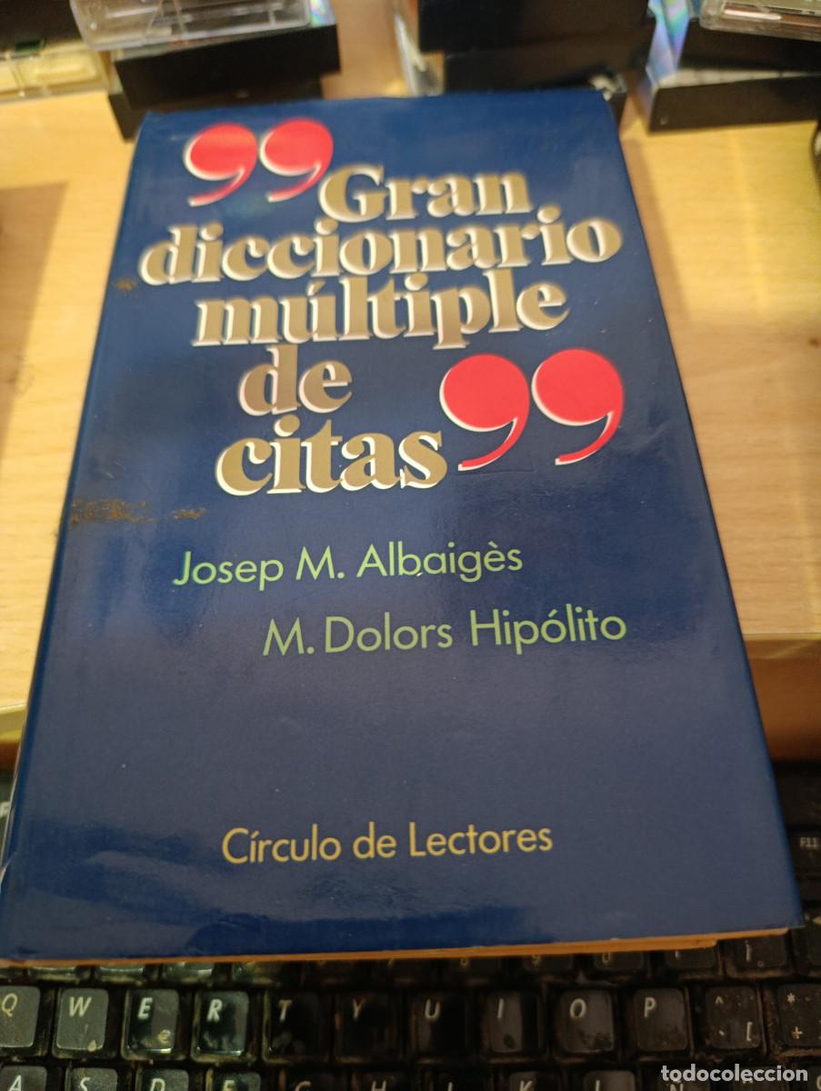 Diccionarios de segunda mano: GRAN DICCIONARIO MULTIPLE DE CITAS. JOSEP M. ALBAIGES. M. DOLORS HIPOLITO. EST33B1
