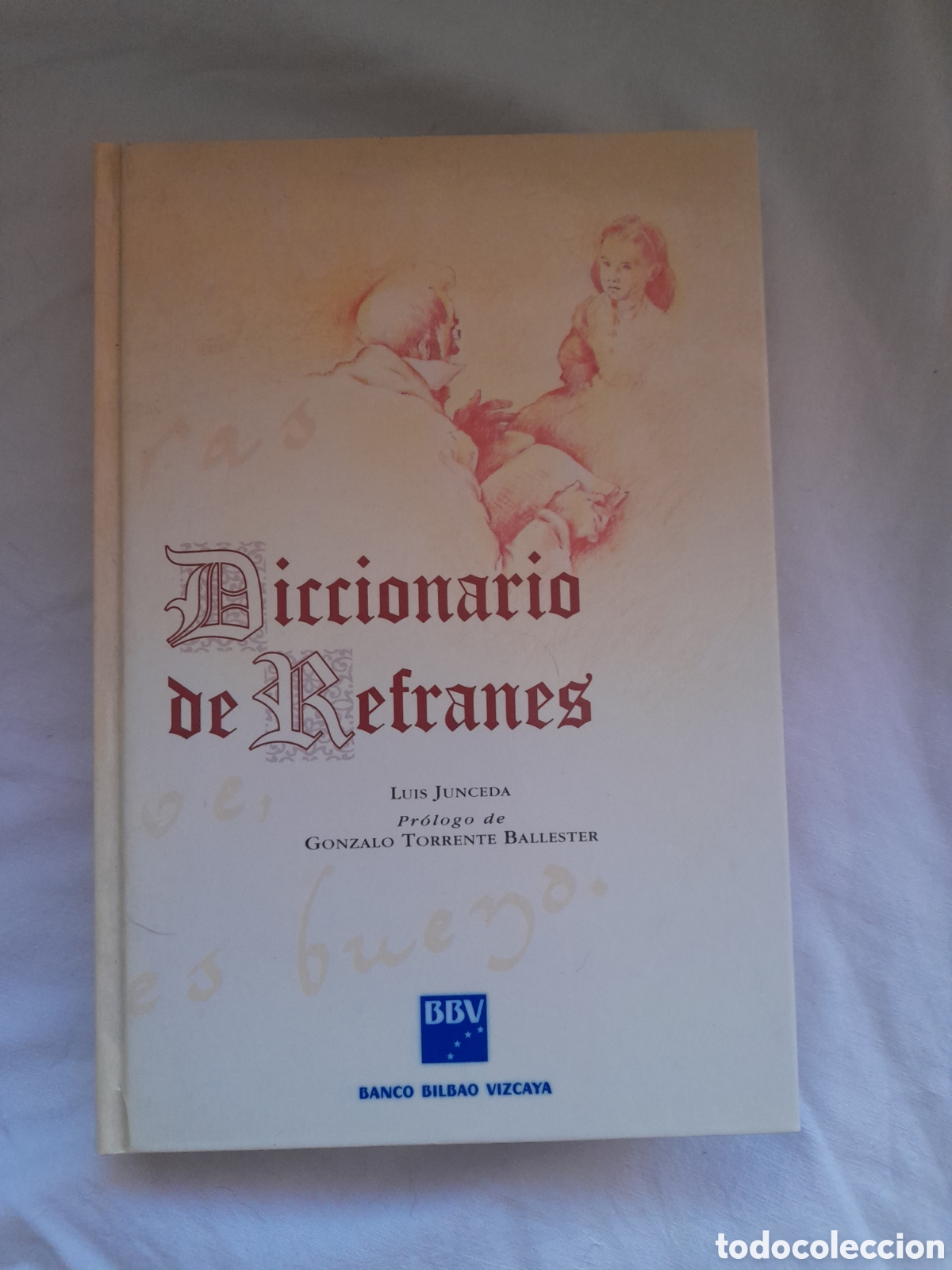 Diccionarios de segunda mano: DICCIONARIO DE REFRANES &ndash; LUIS JUNCEDA &ndash; BBV &ndash; ESPASA CALPE &ndash; 1995