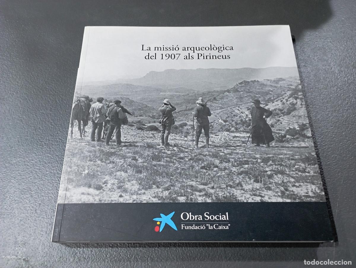 Diccionarios de segunda mano: La missi&oacute; aqueol&ograve;gica del 1907 als Pirineus- Eundaci&oacute; La Caixa PI1