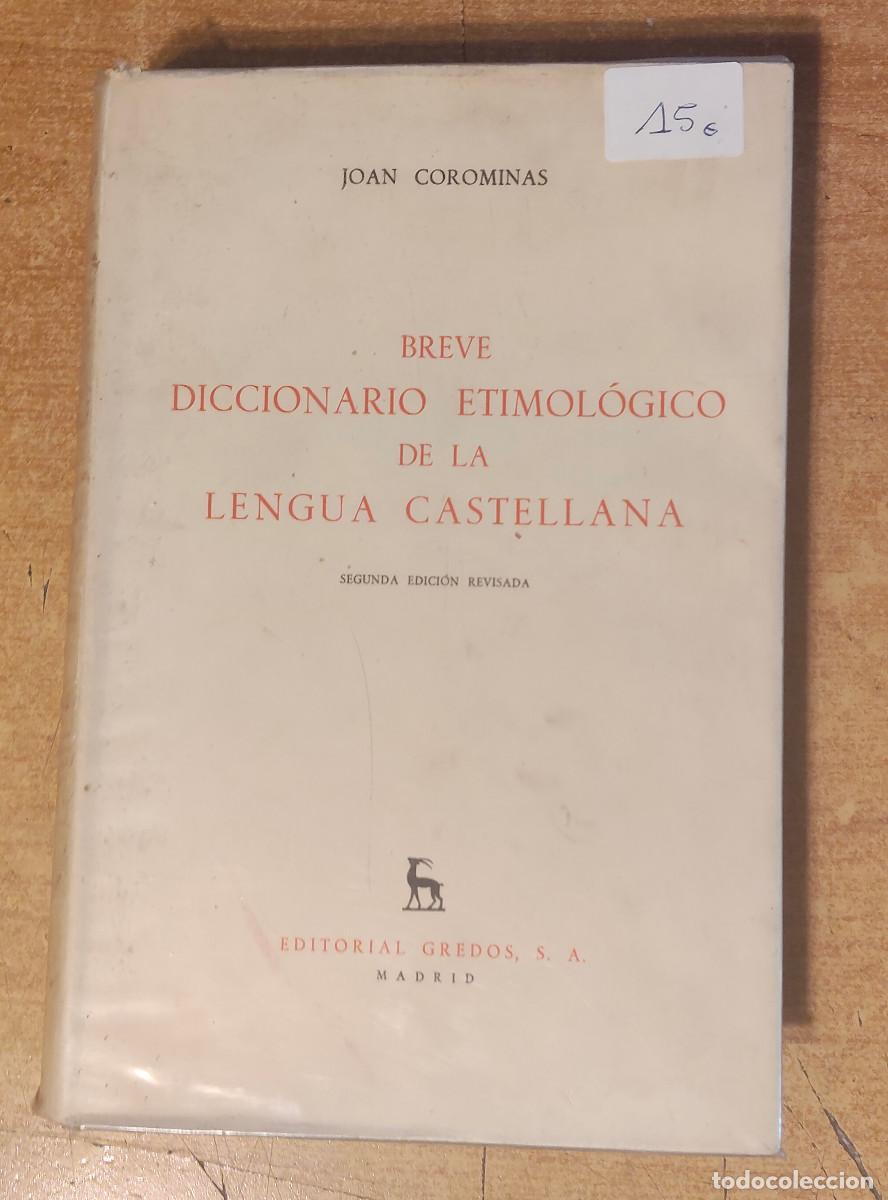 Diccionarios de segunda mano: BREVE DICCIONARIO DE LA LENGUA CASTELLANA - JOAN COROMINAS, ED GREDOS