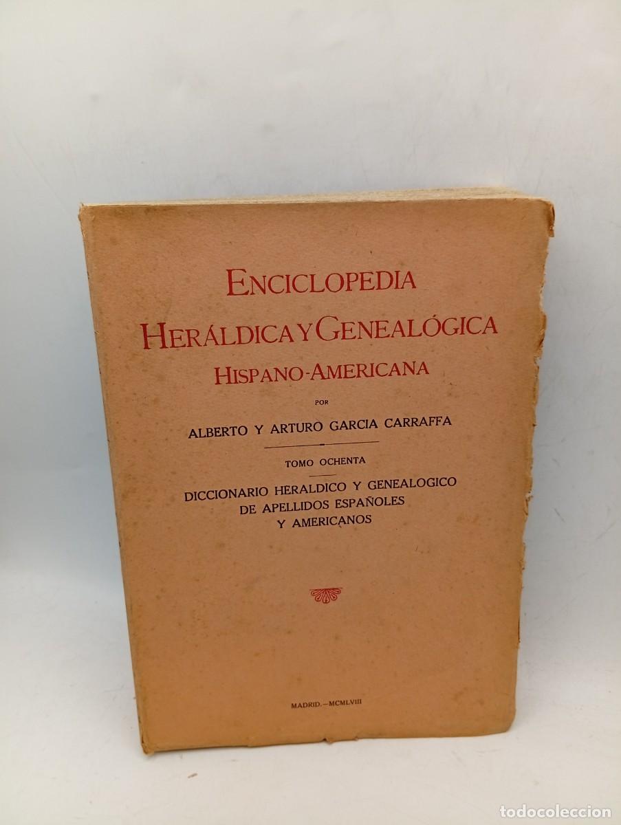 Diccionarios de segunda mano: ENCICLOPEDIA HERALDICA Y GENEALOGICA HISPANO-AMERICANA. ALBERTO Y ARTURO GARCIA CARRAFFA. 1958.