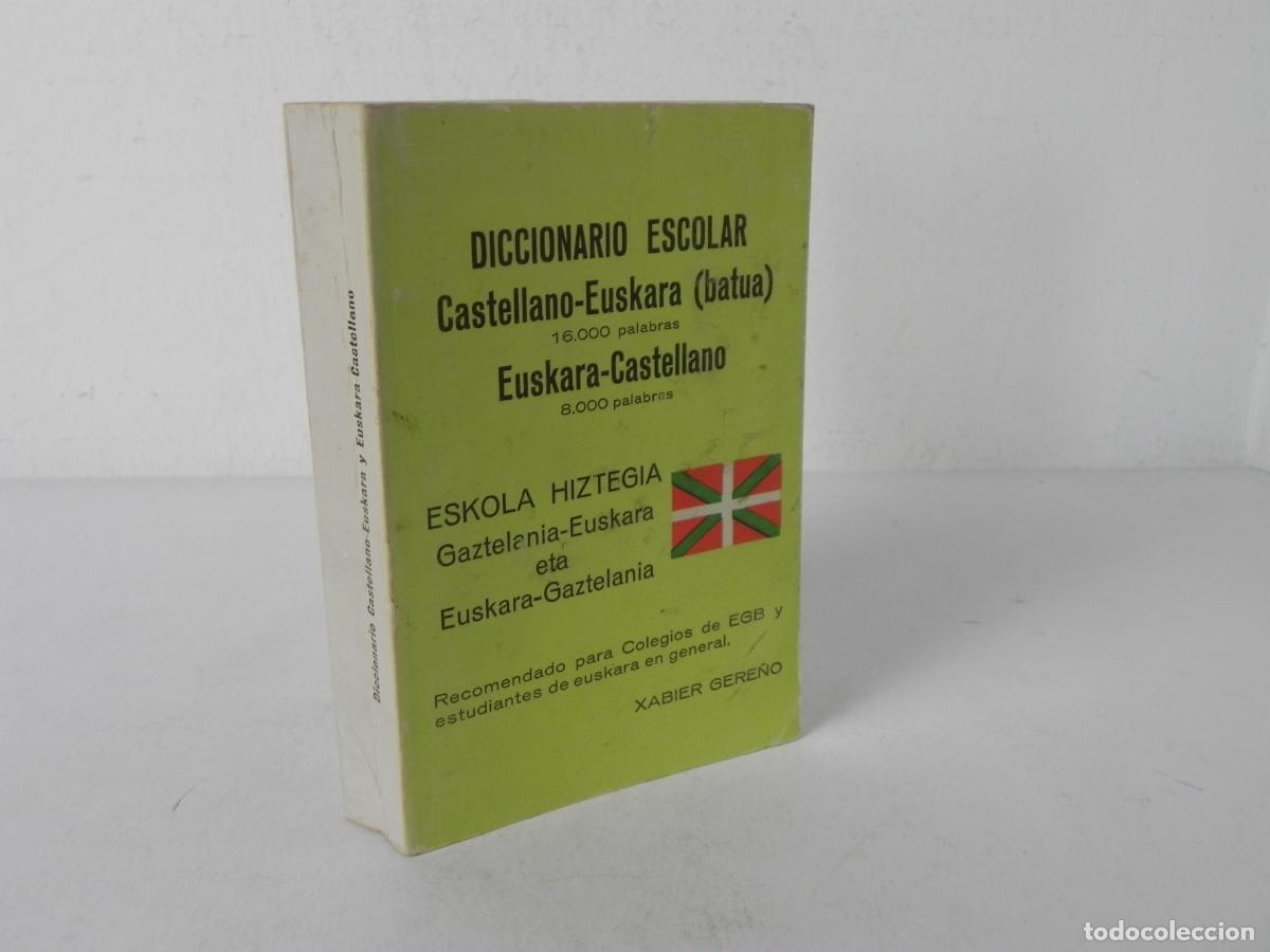 Diccionarios de segunda mano: DICCIONARIO ESCOLAR CASTELLANO-EUSKARA (BATUA) /EUSKARA-CASTELLANO - XAVIER GERE&Ntilde;O -