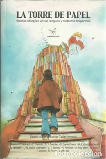 Diccionarios de segunda mano: La torre de papel: relatos biling&uuml;es en las lenguas y dialectos hisp&aacute;nicos - Varios - Cami&ntilde;o Do Faro