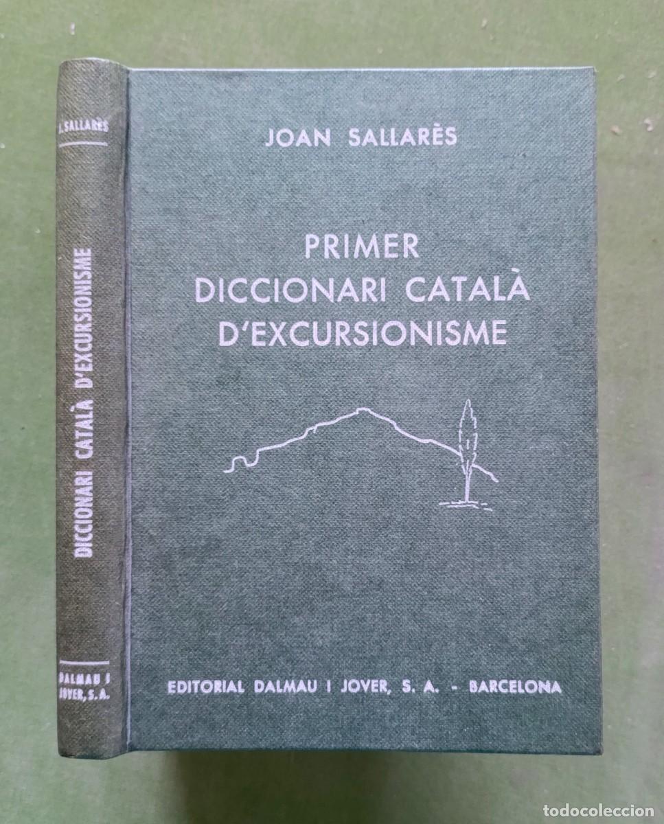 Diccionarios de segunda mano: PRIMER DICCIONARI CATAL&Agrave; D'EXCURSIONISME - JOAN SELLAR&Egrave;S - 1959.