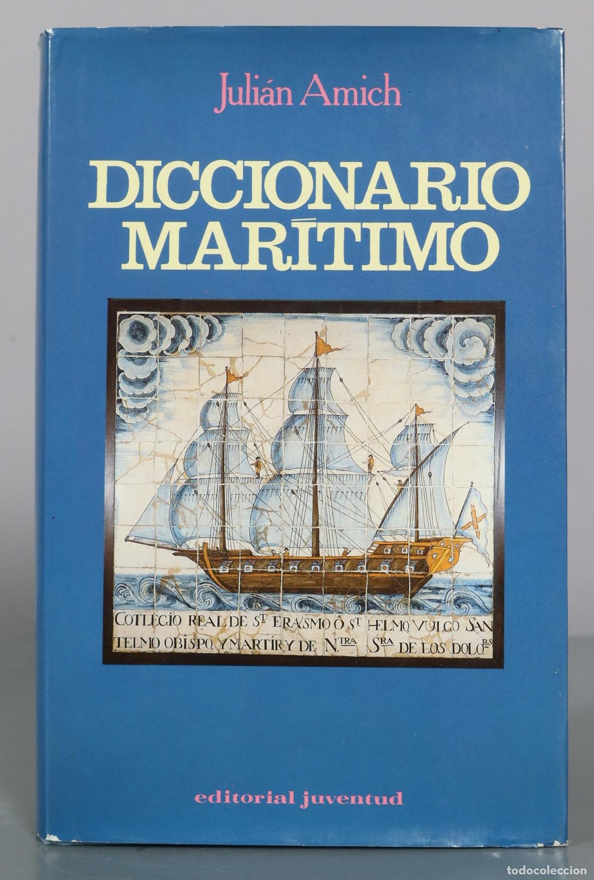 Diccionarios de segunda mano: Diccionario Maritimo - Juli&aacute;n Amich - Editorial Juventud