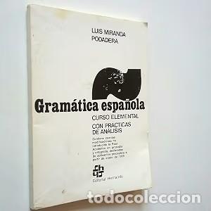Diccionarios de segunda mano: Gram&aacute;tica Espa&ntilde;ola Curso Elemental - Luis Miranda Podadera - Hernando, S.a. - 8&ordf; Edici&oacute;n - 1974