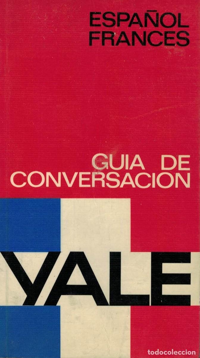 Diccionarios de segunda mano: Gu&iacute;a de Conversaci&oacute;n Yale Espa&ntilde;ol-Franc&eacute;s