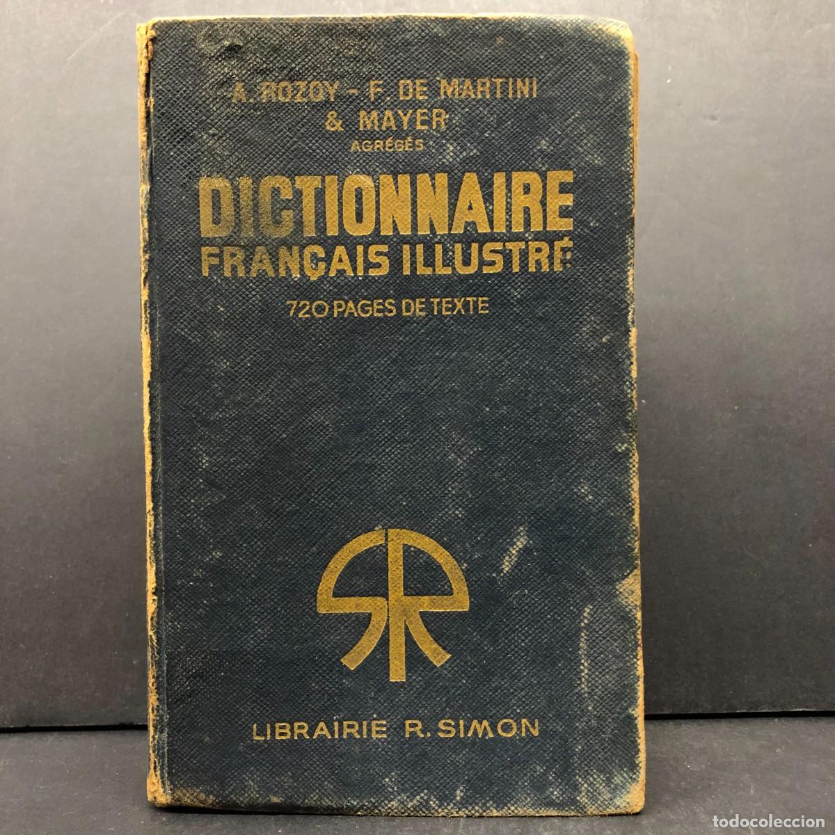 Diccionarios de segunda mano: DICTIONNAIRE FRAN&Ccedil;AIS ILLUSTR&Eacute; - A. ROZOY - F. DE MARTINI & MAYER - LIBRAIRIE R. SIMON / 287