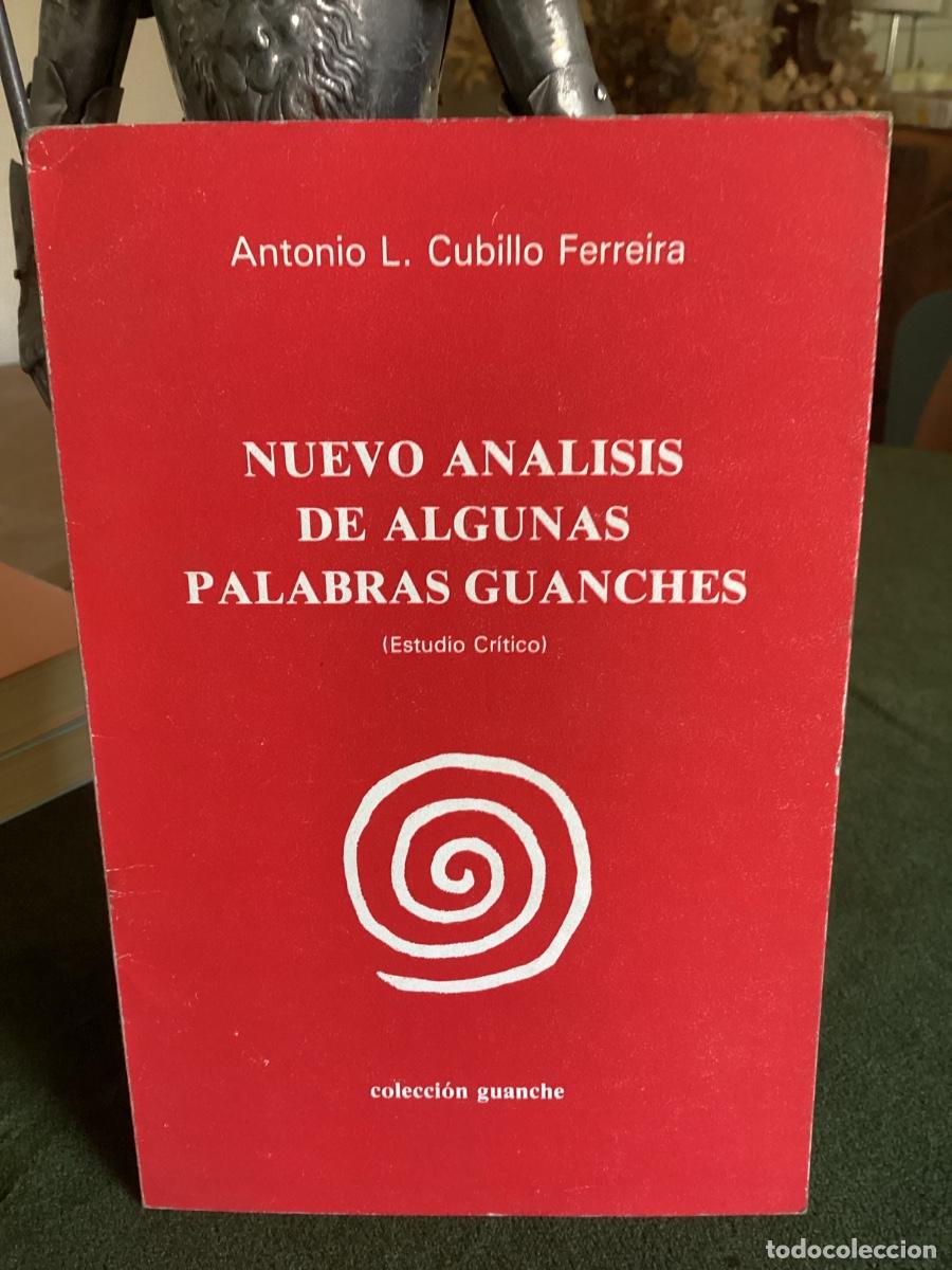 Diccionarios de segunda mano: NUEVO AN&Aacute;LISIS DE ALGUNAS PALABRAS GUANCHES (ESTUDIO CR&Iacute;TICO) - ANTONIO CUBILLO