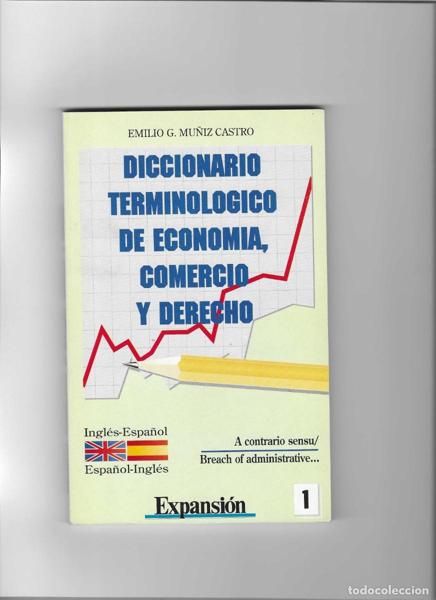 Livres d'occasion: DICCIONARIO TERMINOLOGICO DE ECONOMIA COMERCIO Y DERECHO. INGLES / ESPA&Ntilde;OL (EMILIO G. MU&Ntilde;IZ CASTRO)