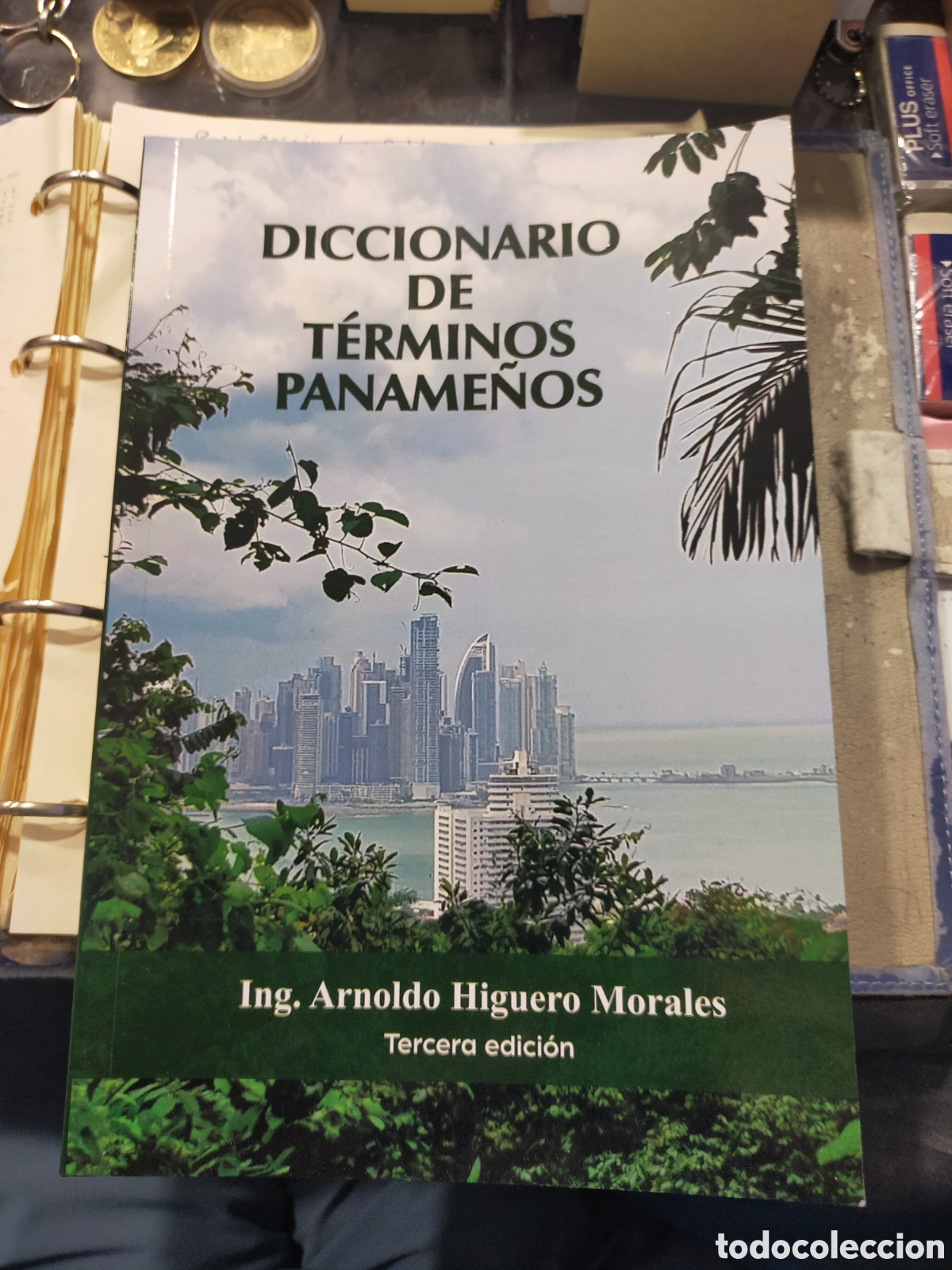 Livres d'occasion: DICCIONARIO DE T&Eacute;RMINOS PANAME&Ntilde;OS ING. ARNOLDO HIGUERO MORALES MUY BUEN ESTADO