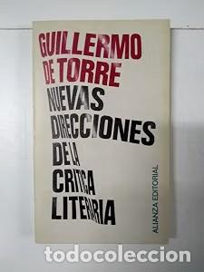 Diccionarios de segunda mano: Nuevas direcciones de la cr&iacute;tica literaria - Guillermo de la Torre - Alianza Editorial