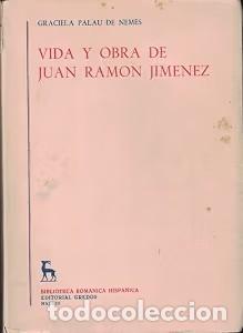 Diccionarios de segunda mano: Vida y Obra de Juan Ram&oacute;n Jim&eacute;nez - Palau de Nemes, Graciela - Editorial Gredos - 1957