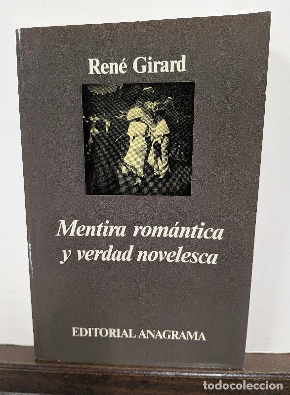 Diccionarios de segunda mano: Mentira Rom&aacute;ntica y Verdad Novelesca - Rene Girard - Editorial Anagrama - Argumentos, 78