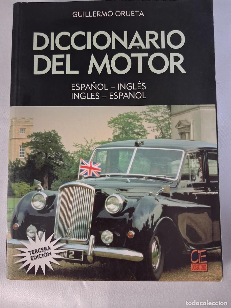 Diccionarios de segunda mano: Diccionario del motor. Espa&ntilde;ol - ingl&eacute;s. Ingl&eacute;s - espa&ntilde;ol - ORUETA, Guillermo: