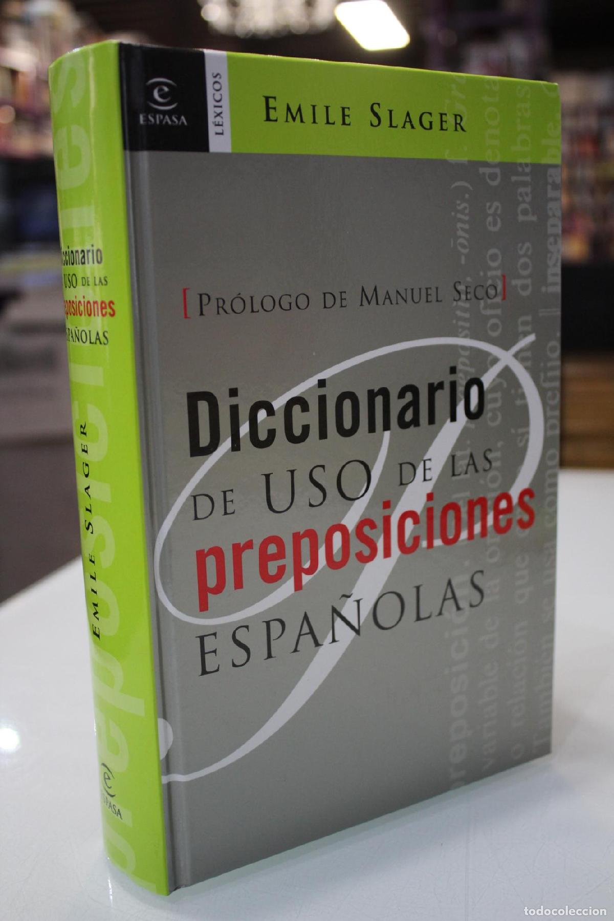 Diccionarios de segunda mano: Diccionario de uso de las preposiciones espa&ntilde;olas - Emile Slager