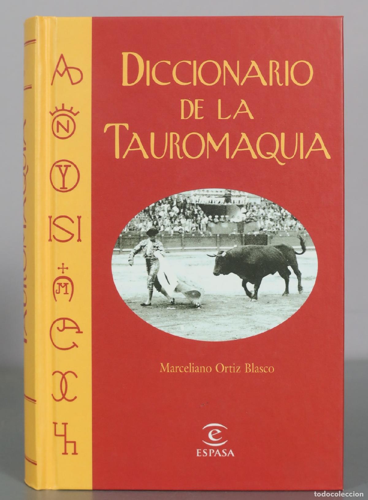Diccionarios de segunda mano: Diccionario de la Tauromaquia - Marceliano Ortiz Blasco - Espasa