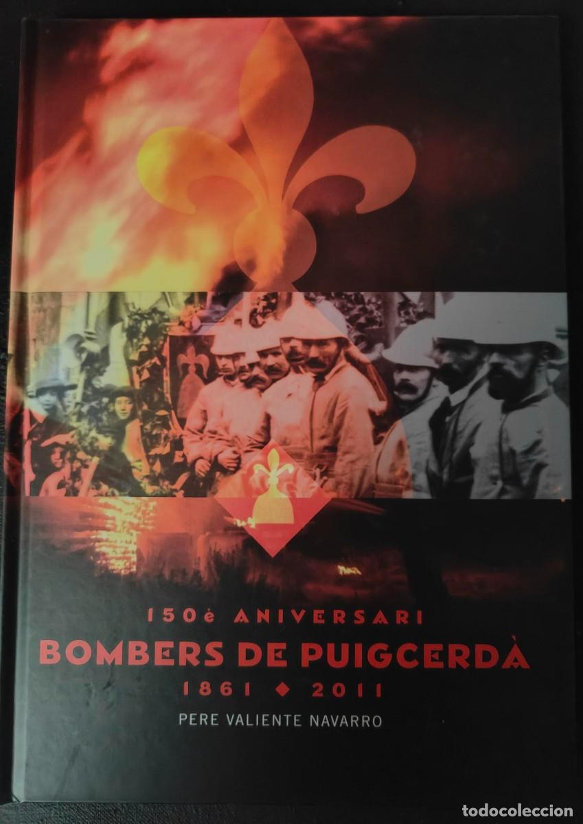 Diccionarios de segunda mano: 150&egrave; aniversari Bombers de Puigcerd&agrave; 1861-2011
