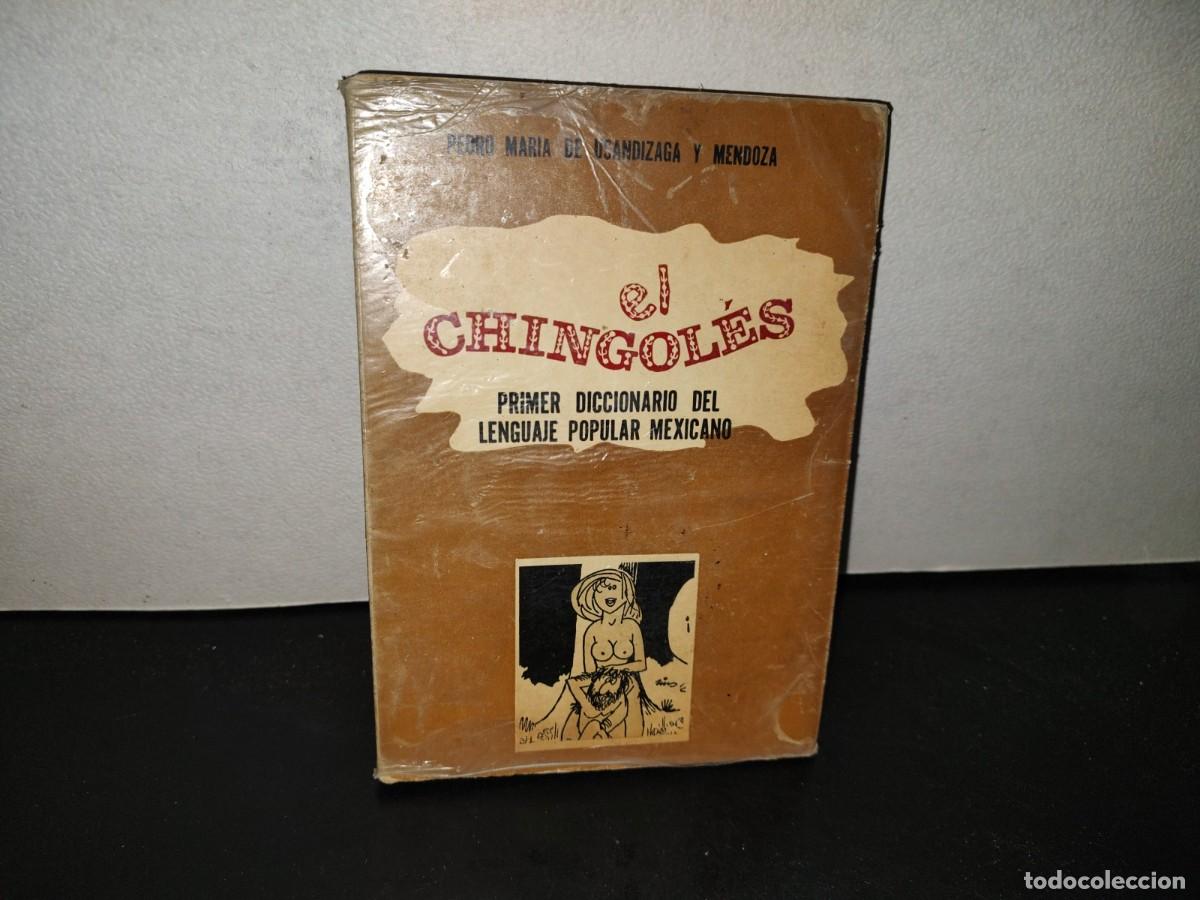 Diccionarios de segunda mano: 223- El Chingol&eacute;s. Primer Diccionario Del Lenguaje Popular Mexicano - Primera Edici&oacute;n 1972
