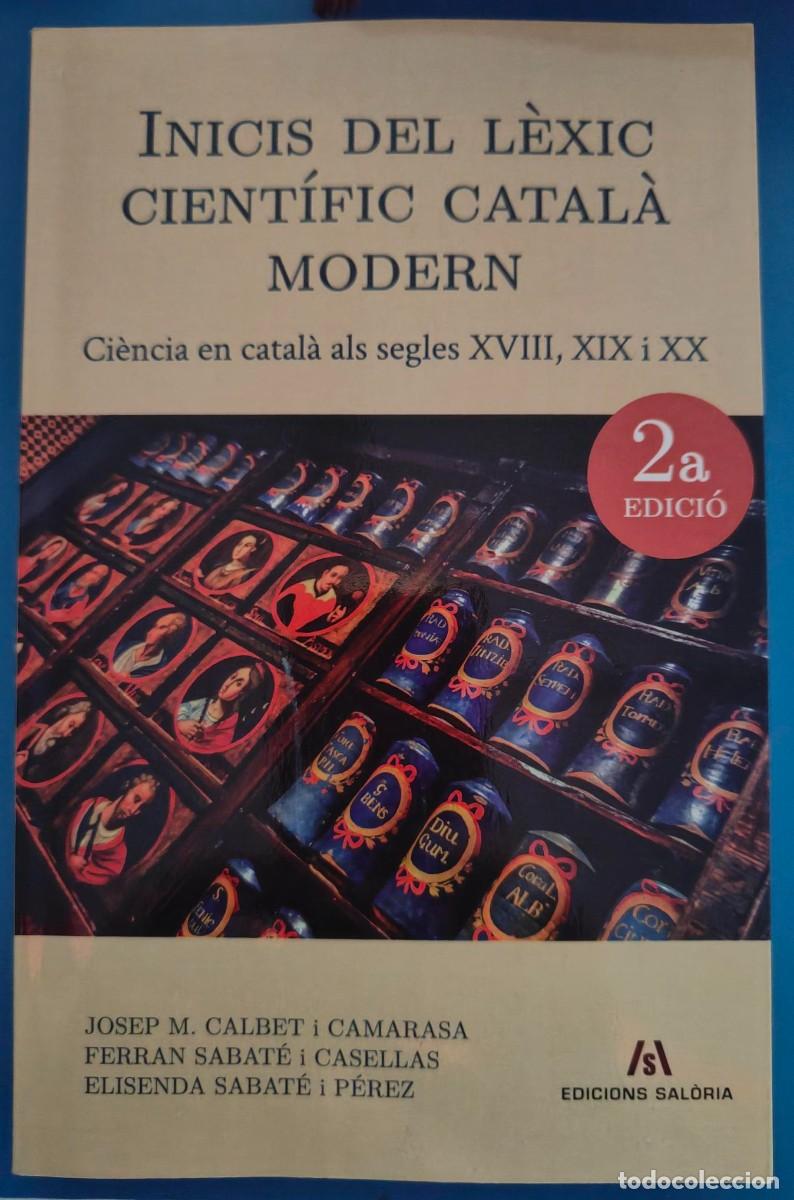 Diccionarios de segunda mano: INICIS DEL LEXIC CIENTIFIC CATALA MODERN / CI&Egrave;NCIA EN CATAL&Agrave; ALS SEGLES XVIII, XIX i XX