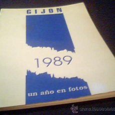Libros de segunda mano: GIJON UN AÑO DE FOTOS. 1989. RUSTICA. 48 PAGINAS. 17 X 24 CMS.. Lote 22413782