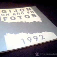 Libros de segunda mano: GIJON UN AÑO DE FOTOS. 1992. LOS ACONTECIMIENTOS DEL AÑO 1992 EN GIJON EN SUS MEJORES FOTOS.. Lote 21189882