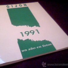 Libros de segunda mano: GIJON. UN AÑO DE FOTOS. 1991.. Lote 22822499