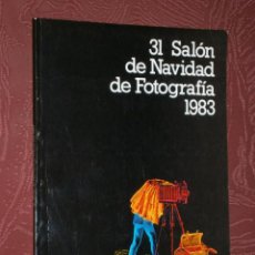 Libros de segunda mano: 31 SALÓN DE NAVIDAD DE FOTOGRAFÍA DE LA OBRA SOCIAL Y CULTURAL DE CAJASTUR EN GIJÓN 1983. Lote 28211528