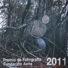 Libros de segunda mano: CATÁLOGO PREMIO DE FOTOGRAFÍA FUNDACIÓN AENA 2011, SIN USO, PRECINTADO. Lote 34009291