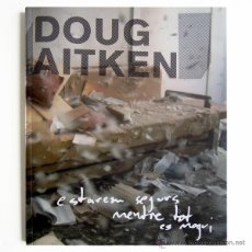 Libros de segunda mano: DOUG AITKEN - ESTAREM SEGURS MENTRE TOT ES MOGUI - FUNDACIÓ LA CAIXA 2004 - ISBN 84-7664-855-3. Lote 41627701