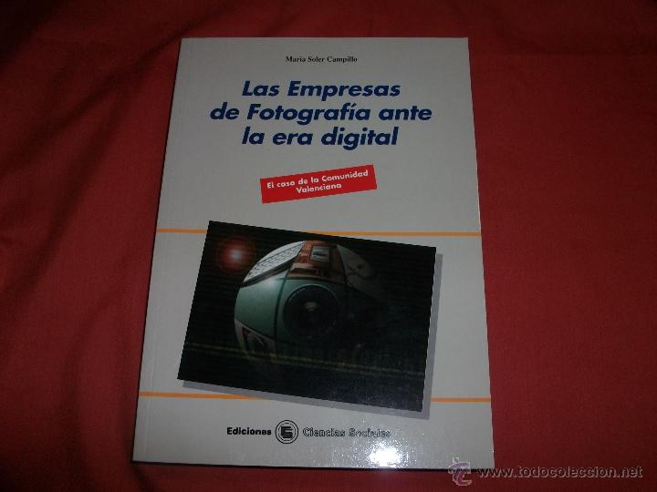 Libri di seconda mano: LAS EMPRESAS DE FOTOGRAF&Iacute;A ANTE LA ERA DIGITAL, EL CASO DE VALENCIA - MAR&Iacute;A SOLER CAMPILLO