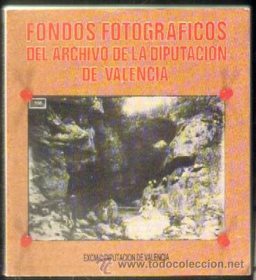 Gebrauchte B&uuml;cher: FONDOS FOTOGR&Aacute;FICOS DEL ARCHIVO DE LA DIPUTACI&Oacute;N DE VALENCIA   A-LVLC-129