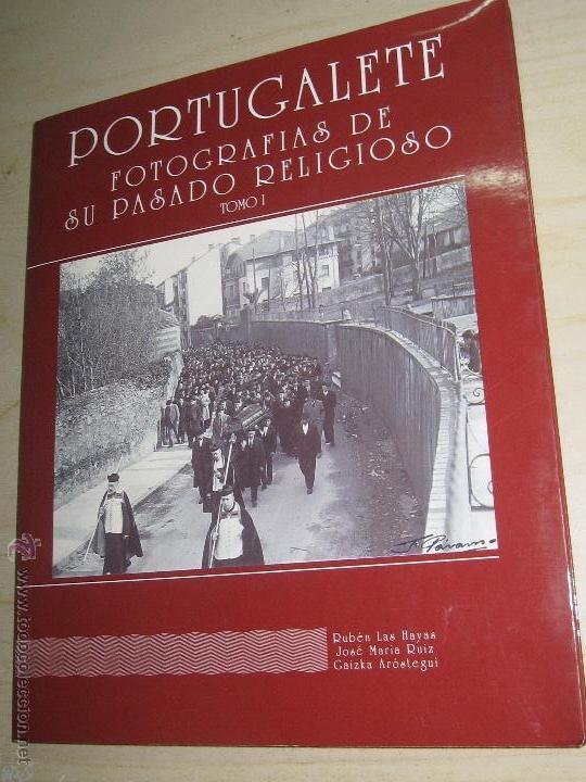 Gebrauchte B&uuml;cher: PORTUGALETE FOTOGRAF&Iacute;AS DE SU PASADO RELIGIOSO TOMO 1 VV.AA. A&Ntilde;O 1994