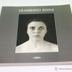 Libros de segunda mano: HUMBERTO RIVAS, LUNWERG ED 1991. 29X29 CM. EN BUEN ESTADO. Lote 47075571