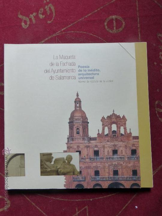 Gebrauchte B&uuml;cher: La maqueta de la fachada del Ayuntamiento de Salamanca. Poes&iacute;a de lo in&eacute;dito,arquitectura universal