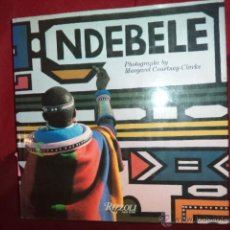 Libros de segunda mano: NDEBELE: THE ART OF AN AFRICAN TRIBE (INGLÉS) TAPA DURA – 18 NOV 2002 DE MARGARET COURTNEY-CLARKE . Lote 48433453