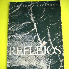 Libros de segunda mano: REFLEJOS - ALBERTO T. ESTEVEZ - CUENTOS ESCUETOS 