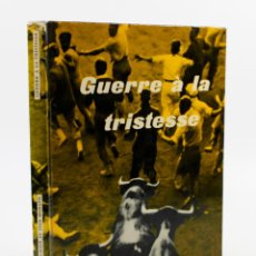 Libros de segunda mano: GUERRE À LA TRISTESSE, INGE MORATH. DELPIRE ED. 1955. 23X29CM.. Lote 54632877