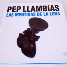 Libros de segunda mano: PEP LLAMBIES - LAS MENTIRAS DE LA LUNA - PELAIRES 2001
